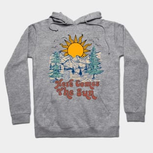 Here Comes the Sun Hiking funny Gift For men Women Hoodie